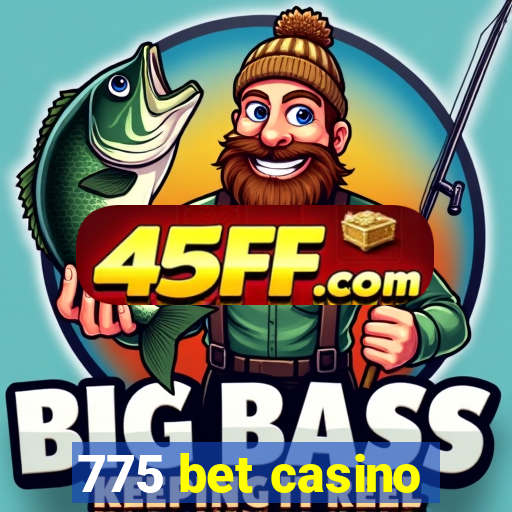 775 bet casino